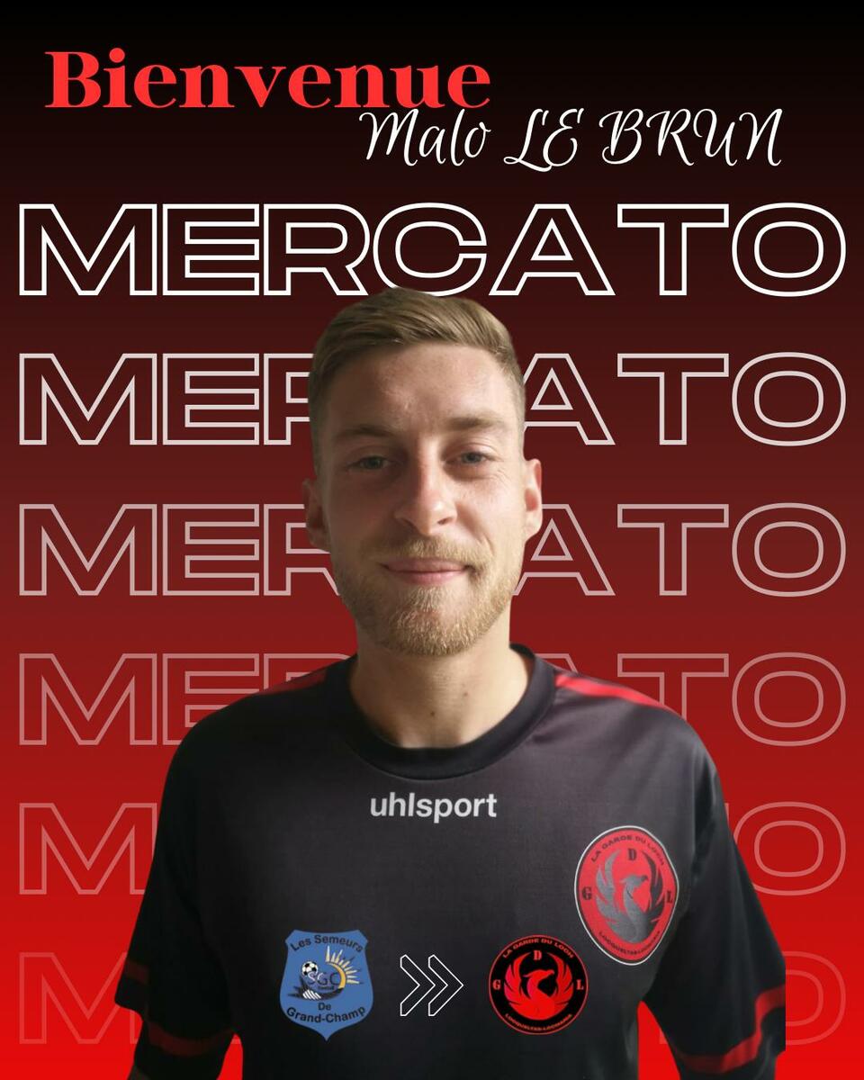 Info mercato senior: Mercato. Malo Le Brun, nouveau joueur de la GDL!